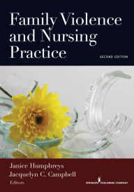 Title: Family Violence and Nursing Practice, Second Edition / Edition 2, Author: Janice Humphreys