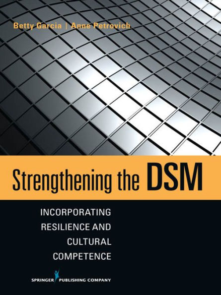 Strengthening the DSM: Incorporating Resilience and Cultural Competence