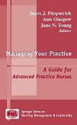 Managing Your Practice: A Guide for Advanced Practice Nurses