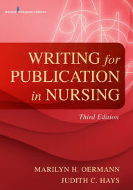 Title: Writing for Publication in Nursing, Author: Judith C. Hays PhD