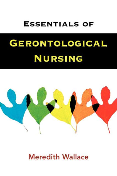 Essentials of Gerontological Nursing / Edition 1