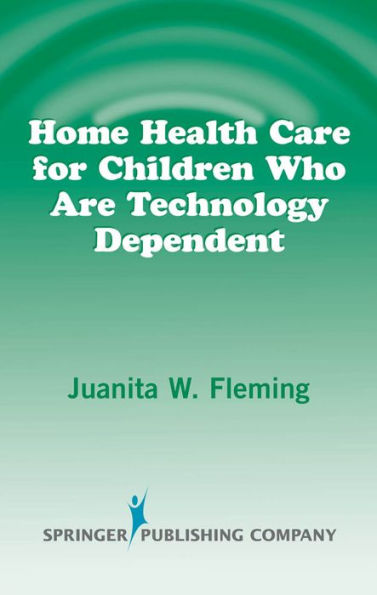 Home Health Care for Children Who are Technology Dependent