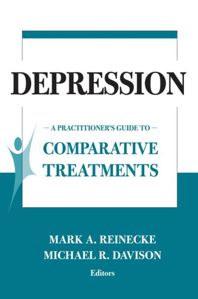 Depression: A Practitioner's Guide to Comparative Treatments / Edition 1