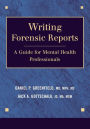 Writing Forensic Reports: A Guide for Mental Health Professionals / Edition 1