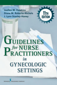 Title: Guidelines for Nurse Practitioners in Gynecologic Settings, Author: RN Joellen W. Hawkins