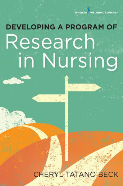 Developing a Program of Research in Nursing / Edition 1