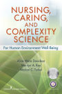Nursing, Caring, and Complexity Science: For Human Environment Well-Being
