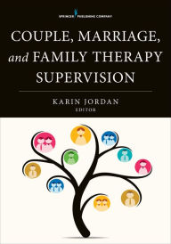 Title: Couple, Marriage, and Family Therapy Supervision, Author: Karin Jordan PhD