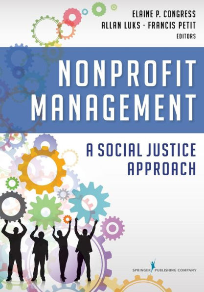 Nonprofit Management: A Social Justice Approach / Edition 1