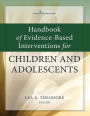 Handbook of Evidence-Based Interventions for Children and Adolescents / Edition 1