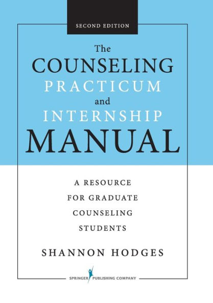 Counseling Practicum and Internship Manual / Edition 2