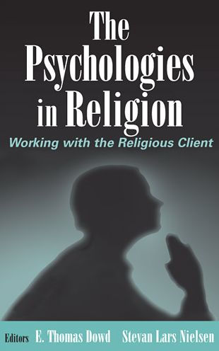 The Psychologies in Religion: Working with the Religious Client / Edition 1