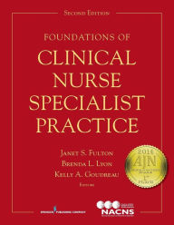 Title: Foundations of Clinical Nurse Specialist Practice, Author: Janet Fulton