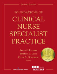 Title: Foundations of Clinical Nurse Specialist Practice, Author: Janet S. Fulton PhD