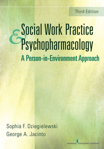 Social Work Practice and Psychopharmacology: A Person-in-Environment Approach