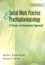 Social Work Practice and Psychopharmacology: A Person-in-Environment Approach