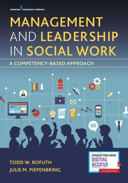 Management and Leadership in Social Work: A Competency-Based Approach / Edition 1