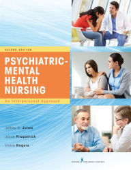 Title: Psychiatric-Mental Health Nursing: An Interpersonal Approach, Author: Jeffrey S. Jones DNP