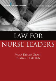 Title: Law for Nurse Leaders, Author: Diana Ballard JD