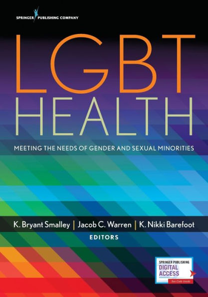 LGBT Health: Meeting the Needs of Gender and Sexual Minorities / Edition 1