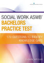 Social Work ASWB Bachelors Practice Test: 170 Questions to Identify Knowledge Gaps