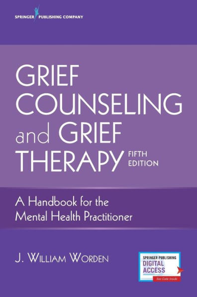 Grief Counseling and Grief Therapy: A Handbook for the Mental Health Practitioner / Edition 5