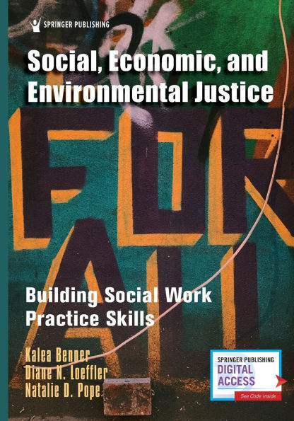 Social, Economic, and Environmental Justice: Building Social Work Practice Skills