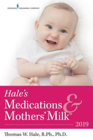 Title: Hale's Medications & Mothers' MilkT 2019, Author: Thomas W. Hale RPh