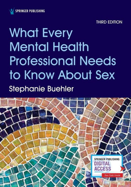What Every Mental Health Professional Needs to Know About Sex, Third Edition