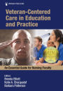 Veteran-Centered Care in Education and Practice: An Essential Guide for Nursing Faculty