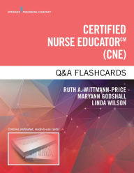 Title: Certified Nurse Educator Q&A Flashcards, Author: Ruth A Wittmann-Price PhD RN CNE Chse Anef