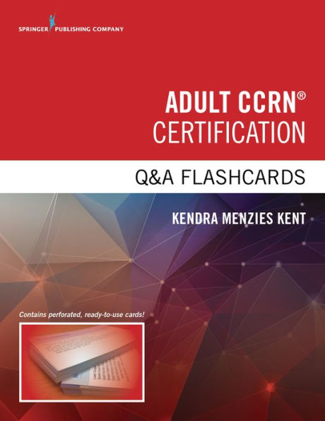 Adult CCRN Certification Q&A Flashcards / Edition 1