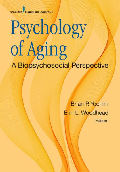 Psychology of Aging: A Biopsychosocial Perspective