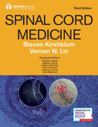 Title: Spinal Cord Medicine, Third Edition / Edition 3, Author: Steven Kirshblum MD