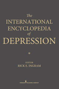 Title: The International Encyclopedia of Depression, Author: Rick Ingram PhD