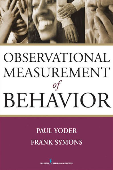 Observational Measurement of Behavior / Edition 1