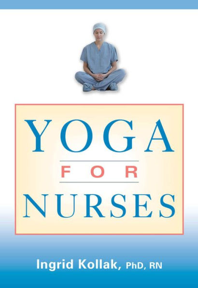 Barnes and Noble Yoga for Nurses / Edition 1