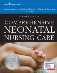 Title: Comprehensive Neonatal Nursing Care / Edition 6, Author: Carole Kenner PhD