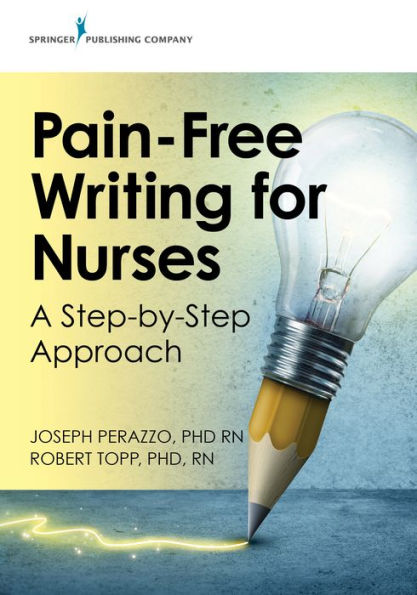 Pain-Free Writing for Nurses: A Step-by-Step Approach