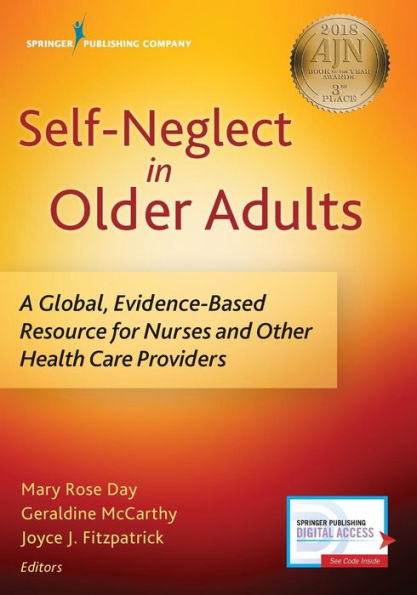 Self-Neglect in Older Adults: A Global, Evidence-Based Resource for Nurses and Other Healthcare Providers / Edition 1