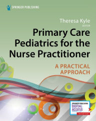 Full electronic books free download Primary Care Pediatrics for the Nurse Practitioner: A Practical Approach 9780826140944 by 