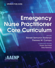 Title: Emergency Nurse Practitioner Core Curriculum, Author: Reneé Holleran FNP-BC
