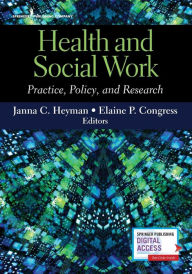 Title: Health and Social Work: Practice, Policy, and Research, Author: Janna C Heyman