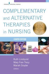 Title: Complementary and Alternative Therapies in Nursing, Author: Ruth Lindquist PhD