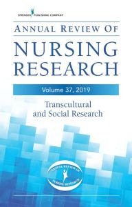 Title: Annual Review of Nursing Research, Volume 37: Transcultural and Social Research, Author: Springer Publishing Company