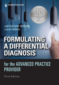 Title: Formulating a Differential Diagnosis for the Advanced Practice Provider, Author: Jacqueline Rhoads PhD