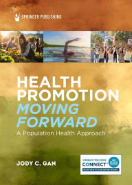 Title: Health Promotion Moving Forward: A Population Health Approach, Author: Jody C. Gan MPH