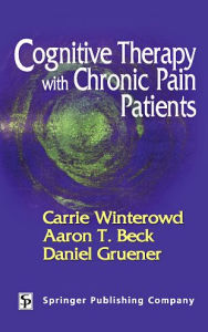 Title: Cognitive Therapy with Chronic Pain Patients, Author: Carrie Winterowd PhD