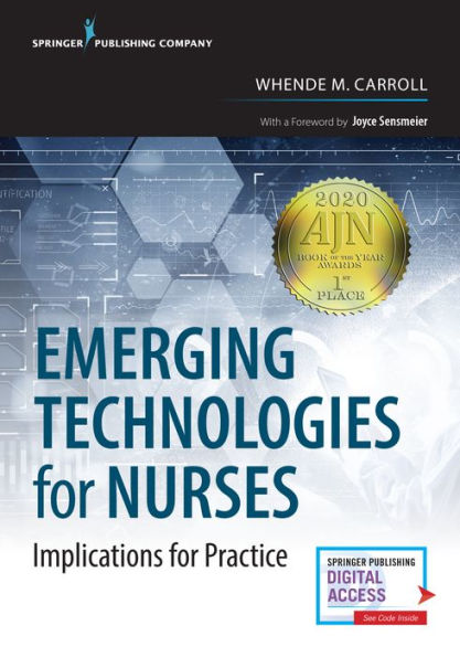 Emerging Technologies for Nurses: Implications for Practice / Edition 1