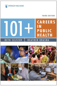 Title: 101+ Careers in Public Health, Author: Beth Seltzer MD